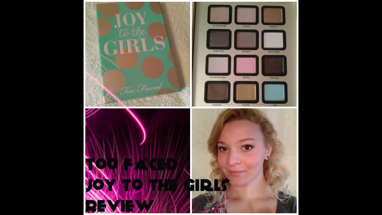 Too Faced Joy to the Girls 2013 Holiday Collection Eye Shadow Palette Review