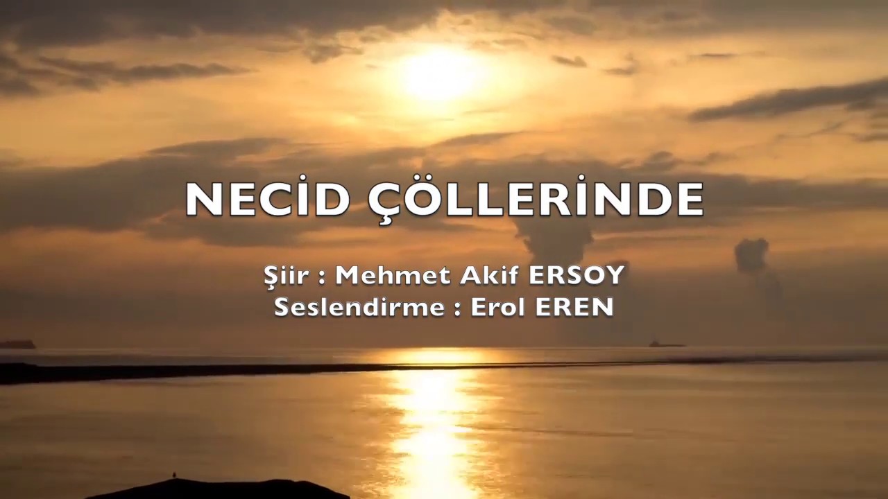 Necid Çöllerinde - Erol Eren (Mehmet Akif Ersoy)