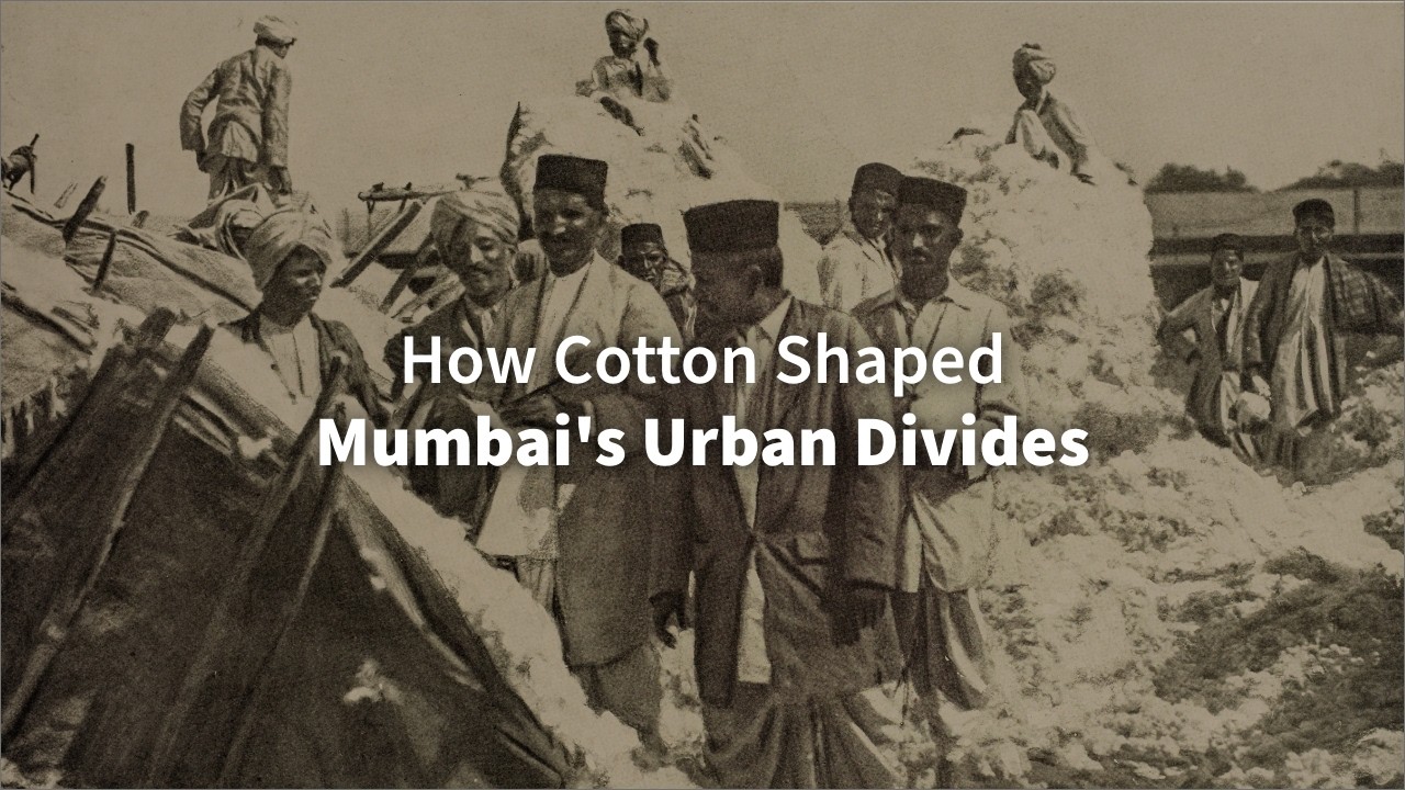 Bombay’s Forgotten Cotton Mills Explain Its Urban Chaos