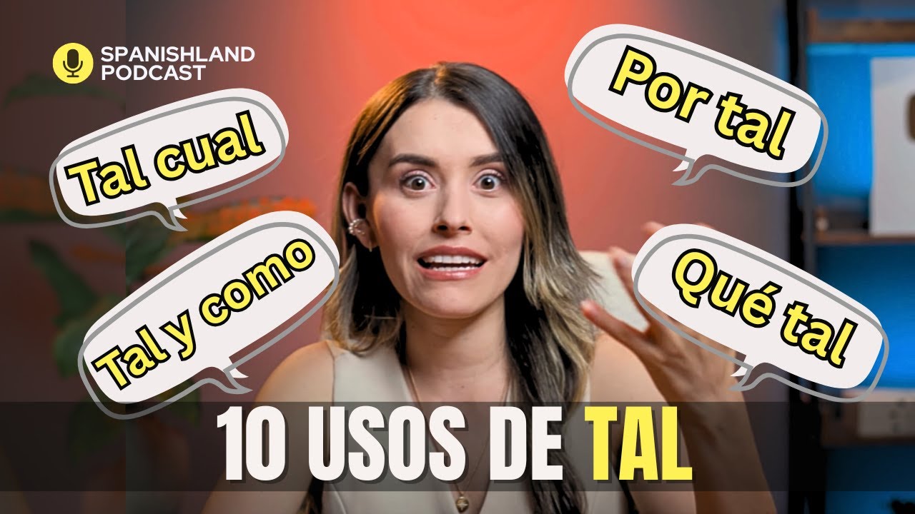 Advanced Spanish Phrases and Expressions with TAL | Frases y Expresiones con TAL
