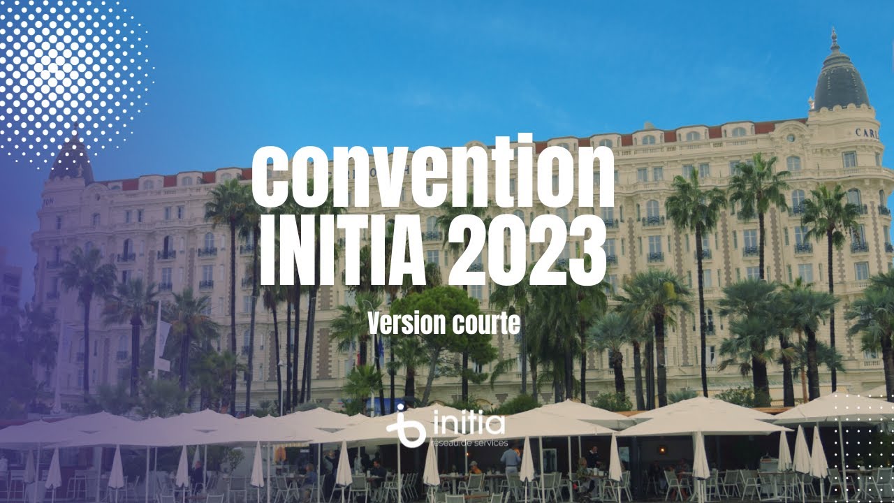 CONVENTION INITIA CANNES 2023  VERSION COURTE