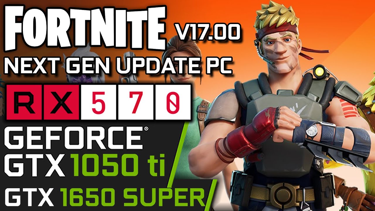 Fortnite v17.00 Next Gen PC Update | GTX 1050 ti | RX 570 | 1650 SUPER | Chapter 2 Season 7