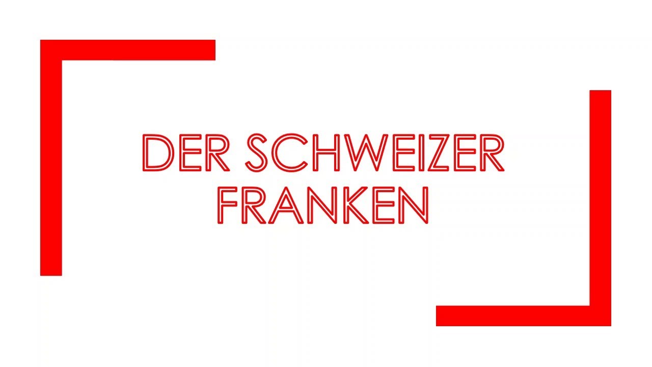 Der Schweizer Franken