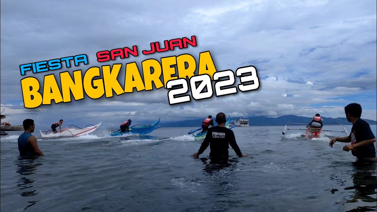 Part 1: Bangkarera 2023 sa kapistahan ng San Juan Southern Leyte | 