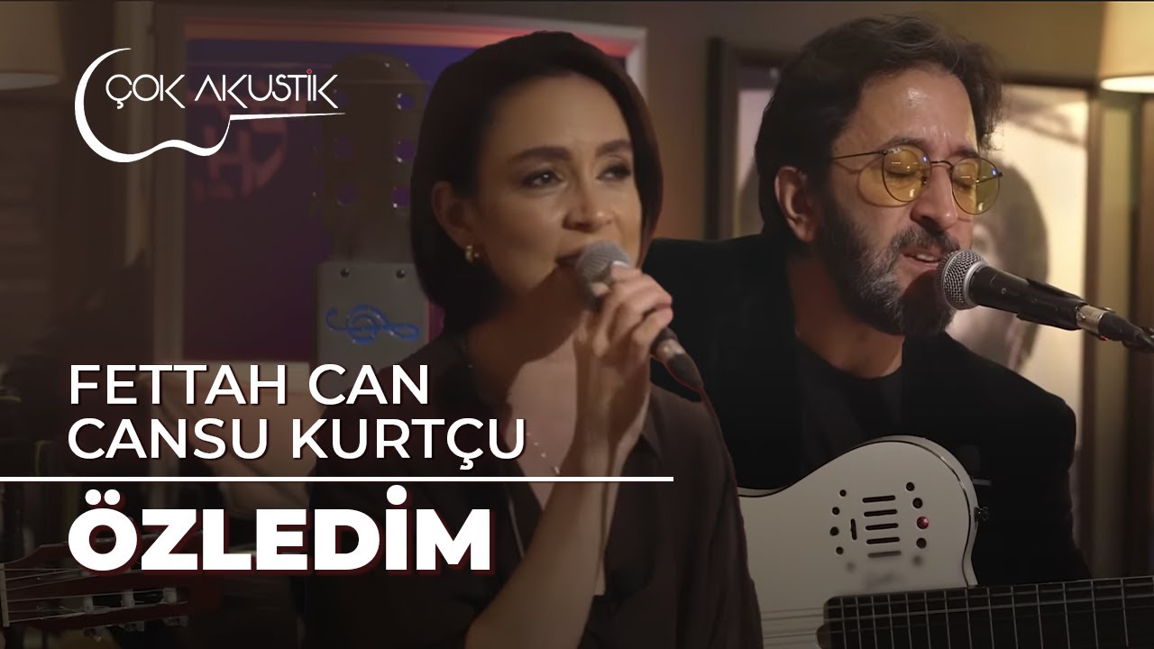 #ÇokAkustik - Fettah Can & Cansu Kurtçu & Ercan Saatçi - Özledim -  #çokakustik