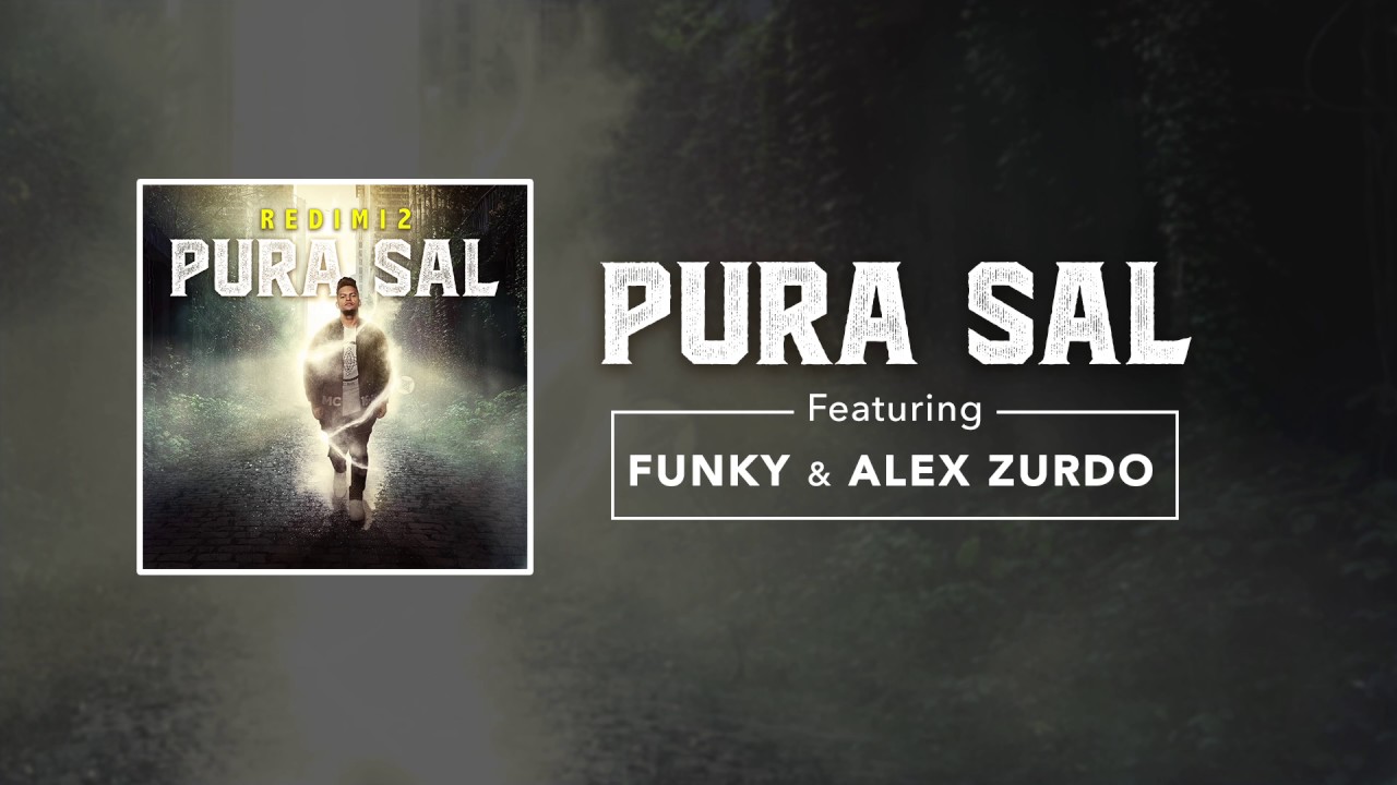Redimi2 - Pura Sal (Audio) ft. Funky & Alex Zurdo