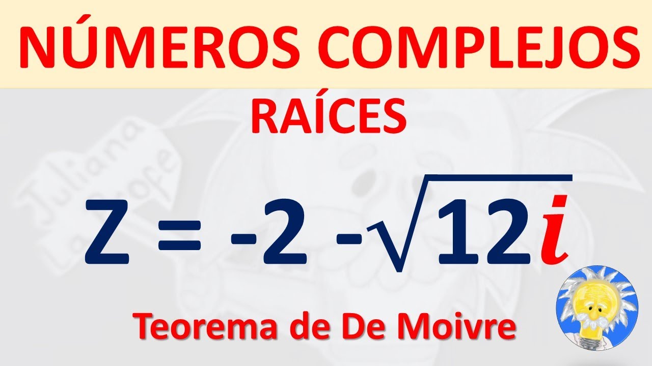 📌 Cómo calcular las RAICES de un NUMERO COMPLEJO (TEOREMA DE MOIVRE) |Juliana la Profe