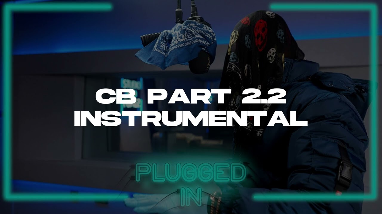 [INSTRUMENTAL] CB x Fumez The Engineer - Plugged In (Part 2.2)