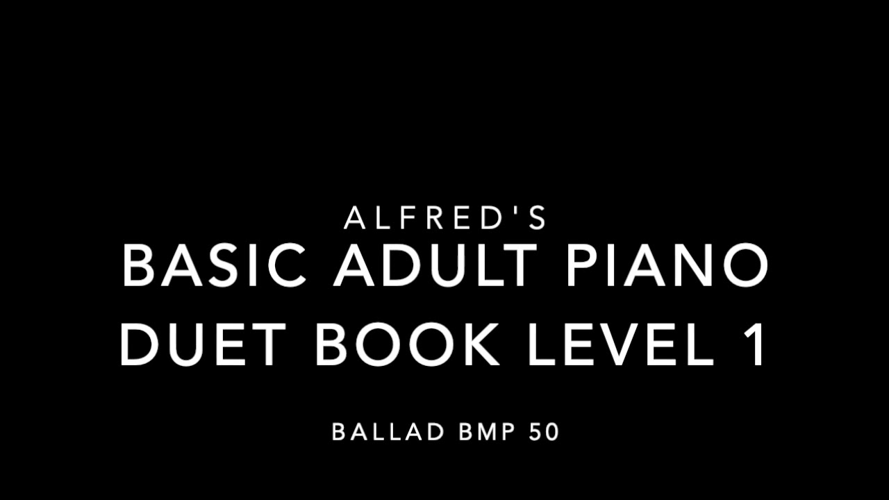 Alfred's Basic Piano Duet book level one - Ballad BPM 50 - Piano Accompaniment