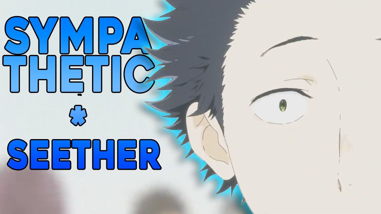 Sympathetic &middot; [AMV] &middot; Seether [A Silent Voice]
