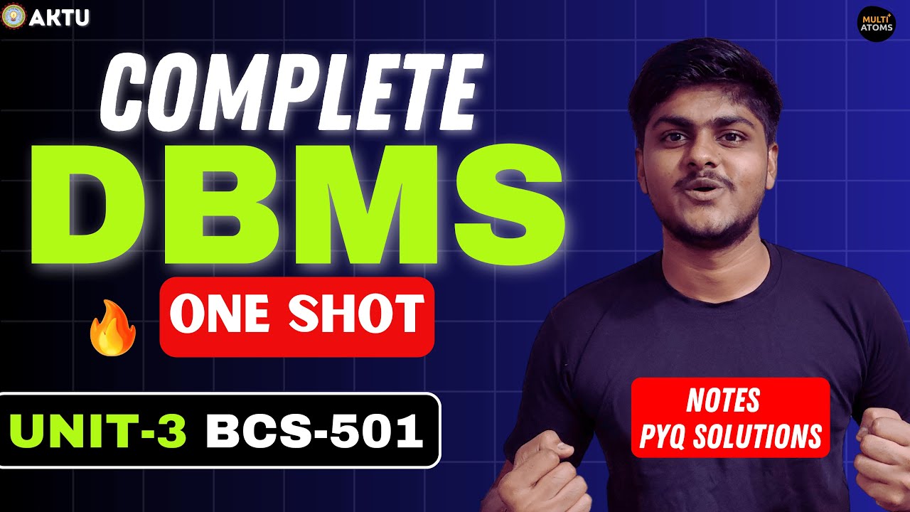 Database Management System | UNIT-3 | ONE SHOT | DBMS | PYQ SOLVE | AKTU EXAMS | 3rd Year | BCS-501