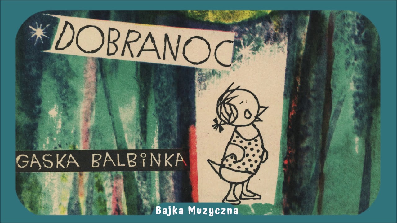 Bajka Muzyczna: Przygody Gąski Balbinki