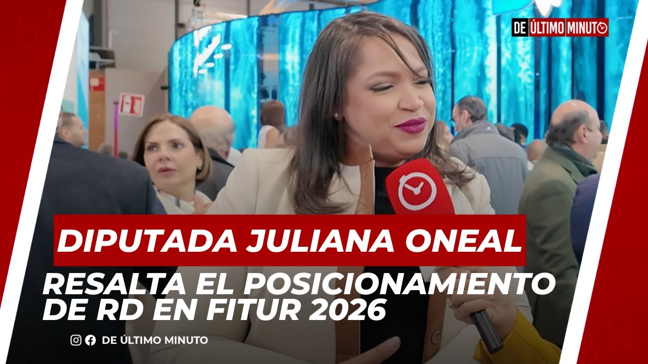DIPUTADA JULIANA ONEAL RESALTA EL POSICIONAMIENTO DE RD EN FITUR 2026