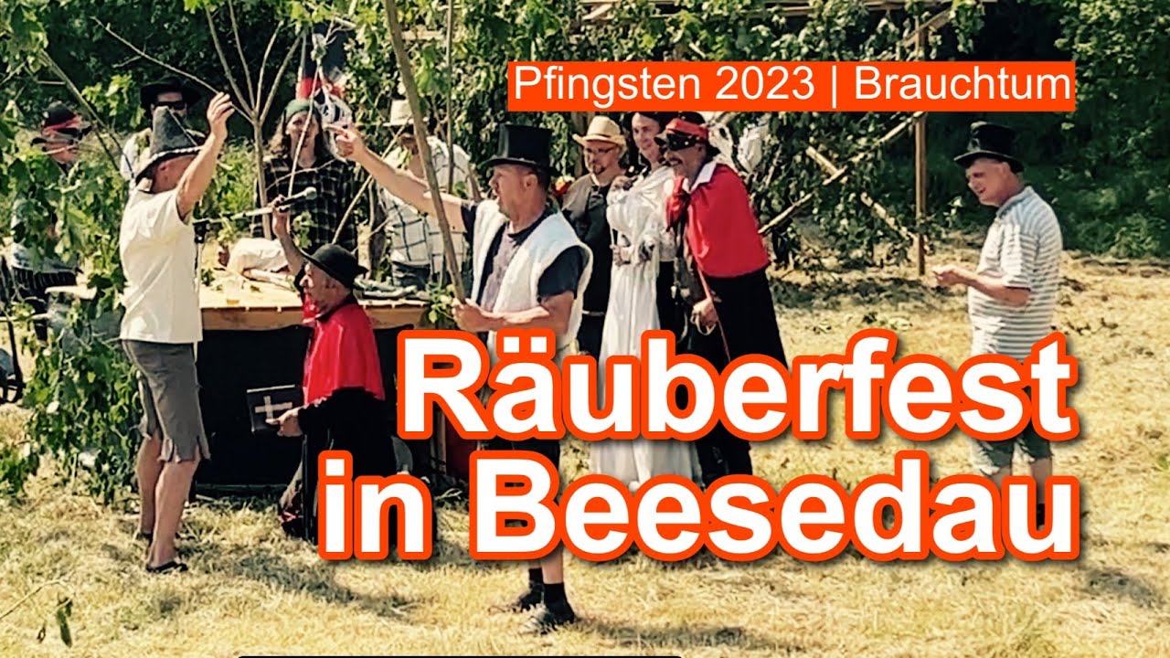 Räuberfest 2023 in Beesedau | Brauchtum zu Pfingsten