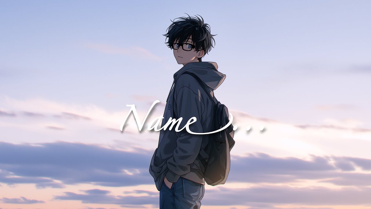 Name...【original song】