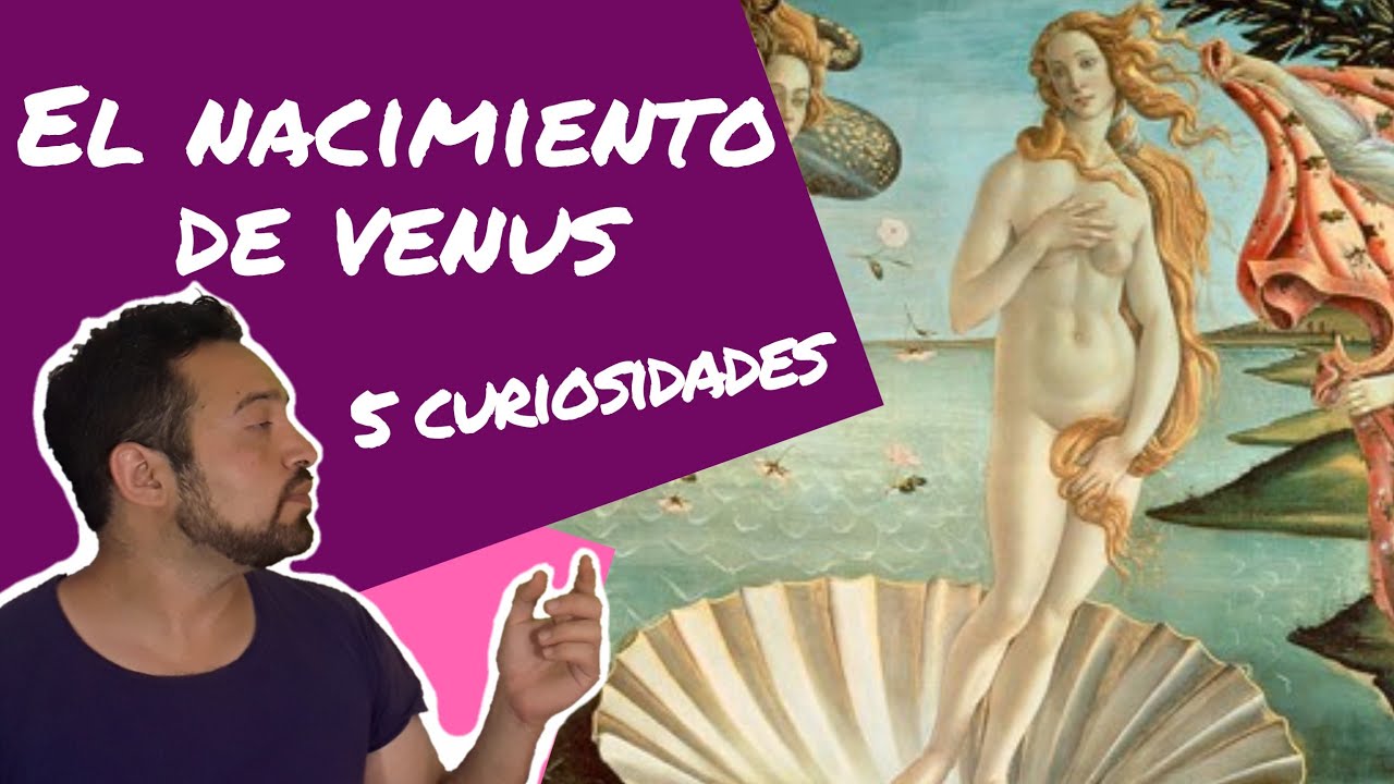 El nacimiento de Venus Botticelli, 5 curiosidades