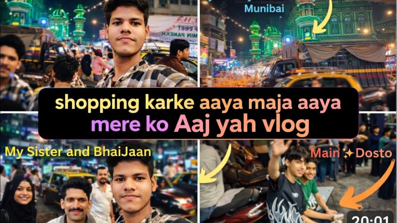 Mumbai gaya tha shopping karne Mohammed Ali road minara masjid pythony Gaya tha Main bajar volgs