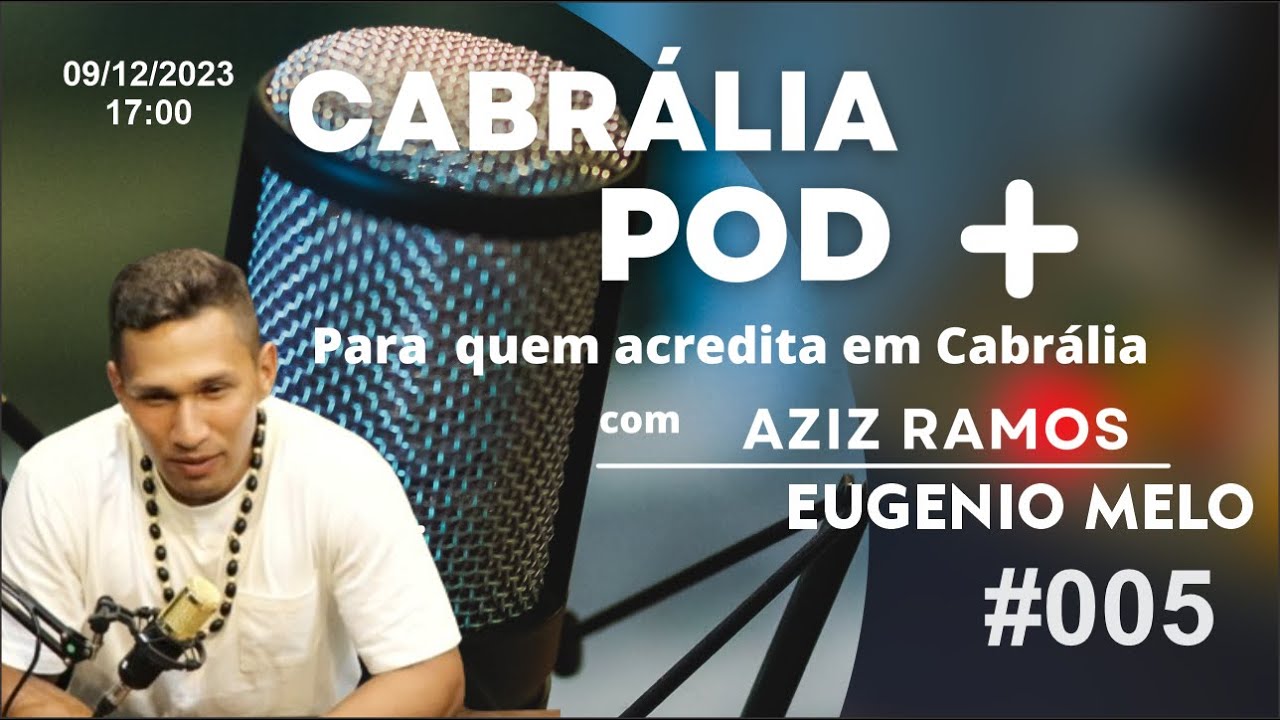 #005 AZIZ RAMOS CONVERSA COM EUGENIO MELO