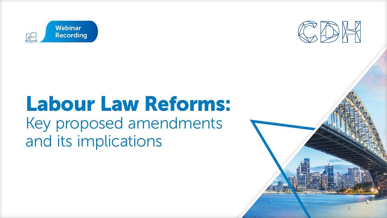 Labour Law Reforms: Key proposed amendments and its implications