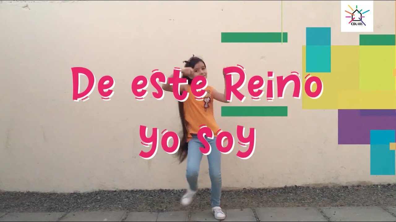 De Este Reino Yo Soy | CDL Kids