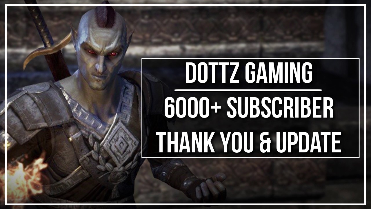 Dottz Gaming - 6000+ Subscribers and Channel Update