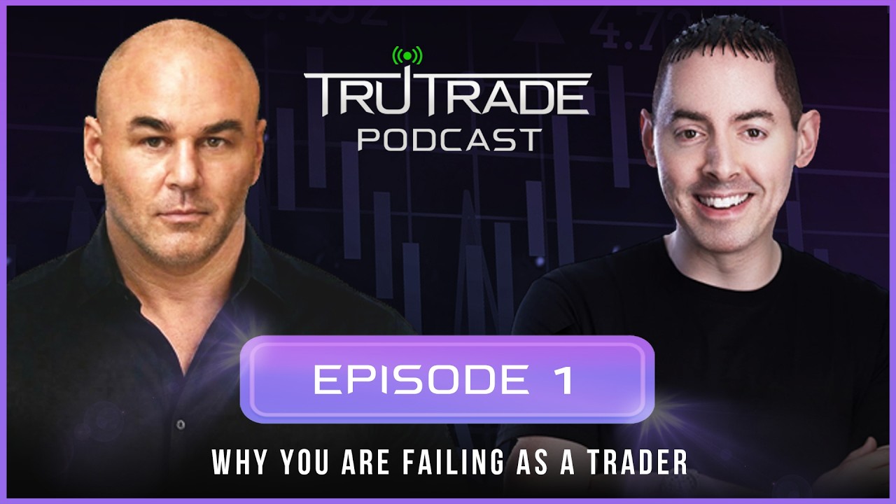 TruTrade Podcast - Episode 1 - Why You Are Failing As A Trader (How To Stop Overleveraging)