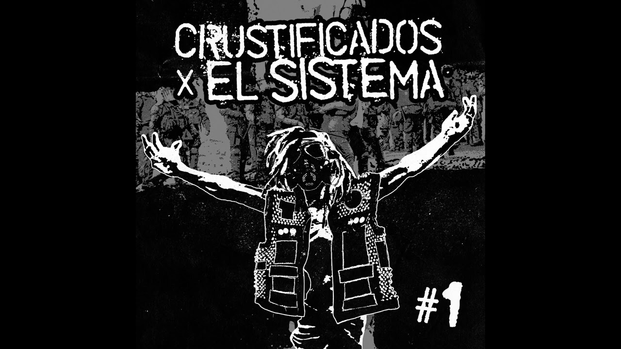Crustificados x el Sistema - Compilado #01 [2023 Grindcore / Crust / Punk]