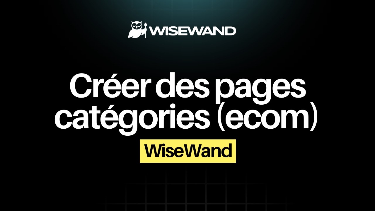 Créer une page catégorie sur Wisewand (Ecom)