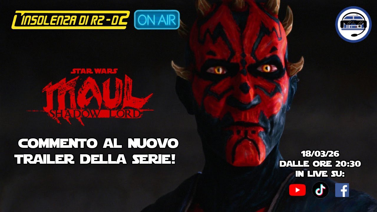 L'Insolenza di R2-D2 on air: commento al nuovo trailer della serie Maul - Shadow Lord!