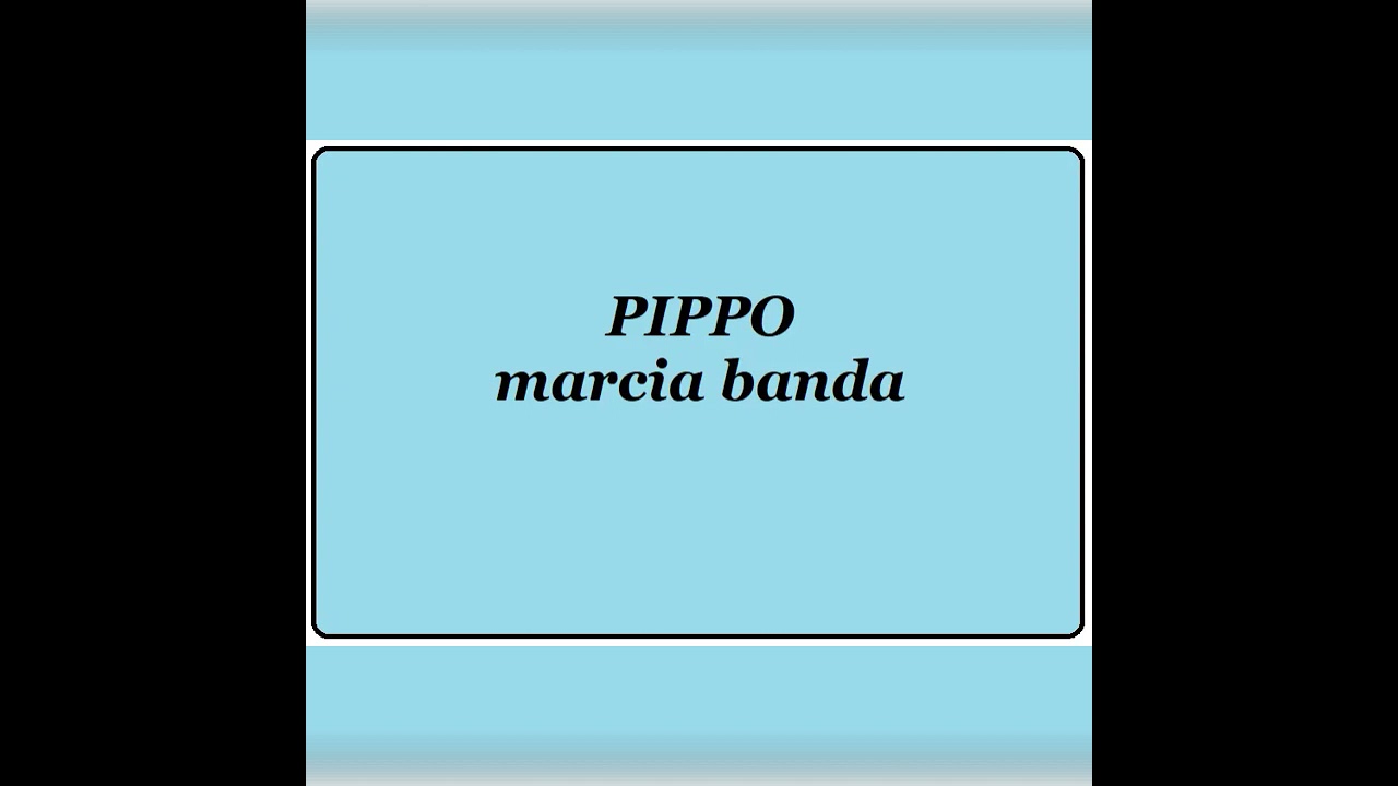 Pippo - marcia banda