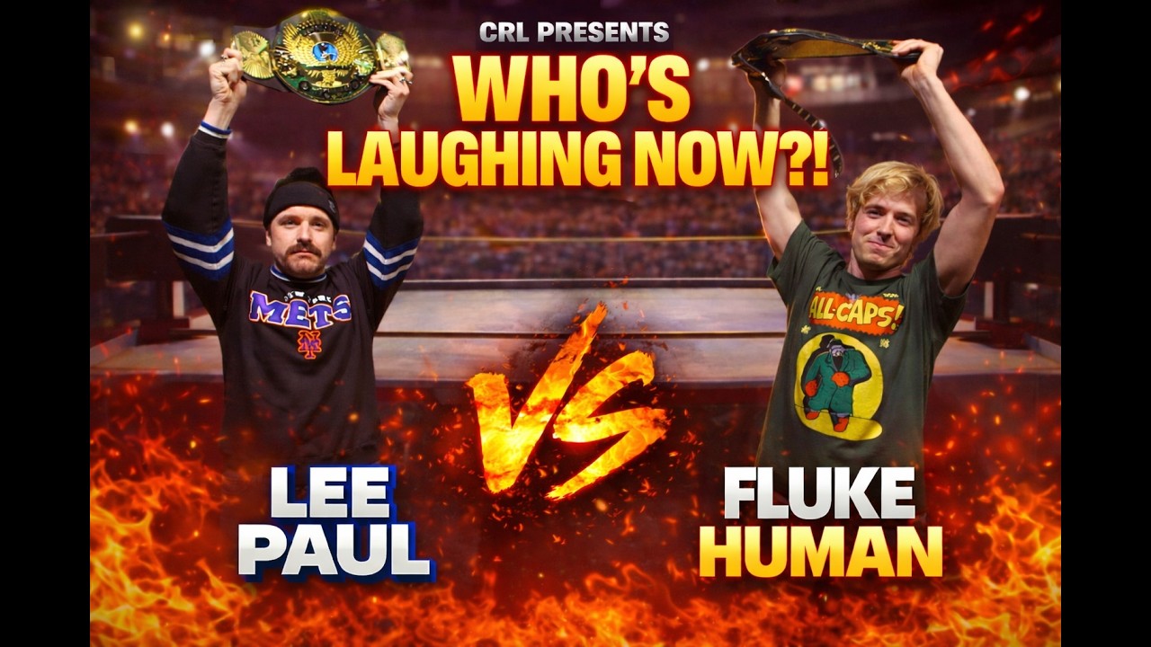 CRL Presents: Lee Paul vs Fluke Human