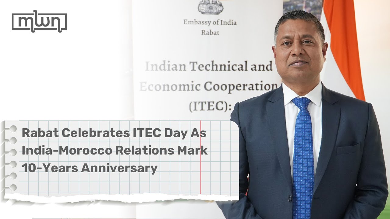 Rabat Celebrates ITEC Day As India-Morocco Relations Mark 10-Years Anniversary