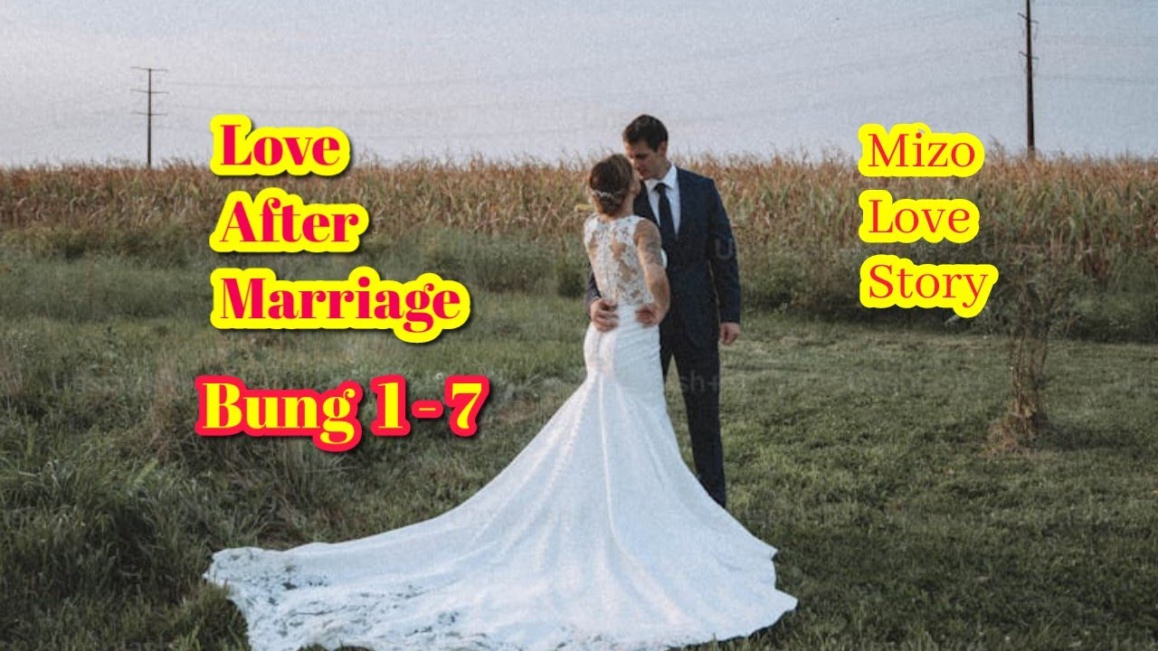 Love After Marriage 1 - 7 #mizolovestory