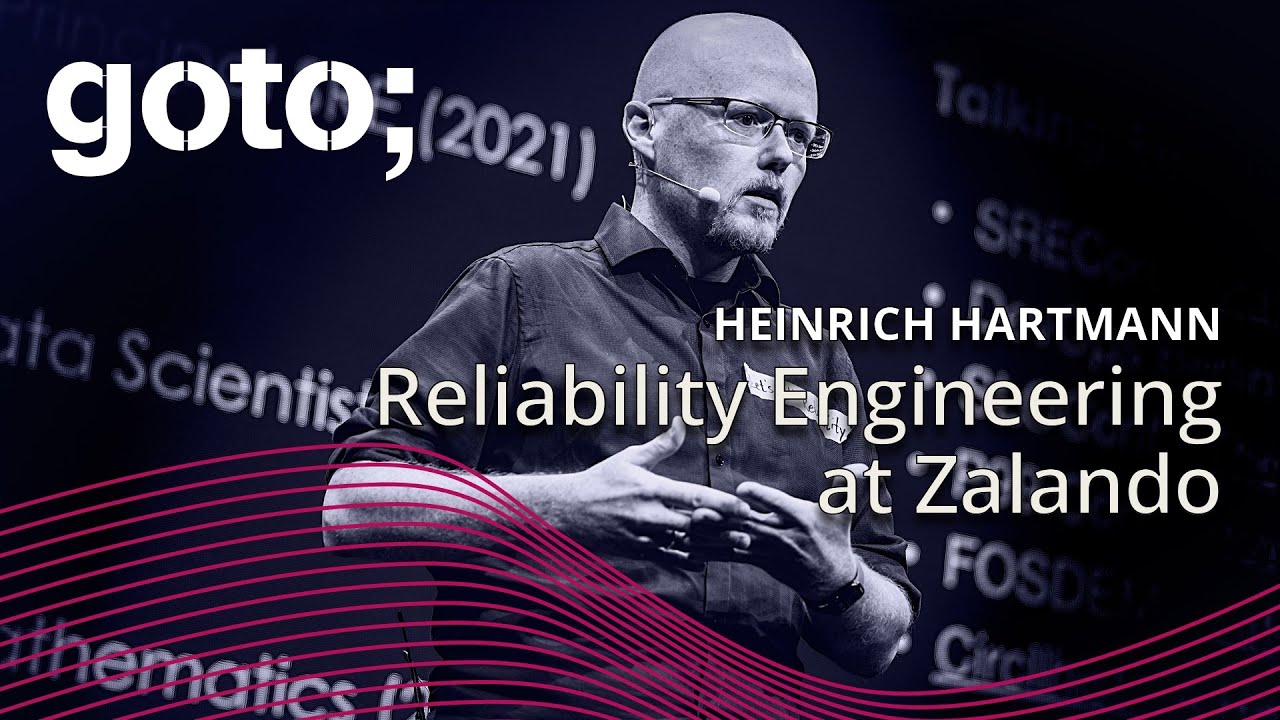 A Field Guide to Reliability Engineering at Zalando • Heinrich Hartmann • GOTO 2024