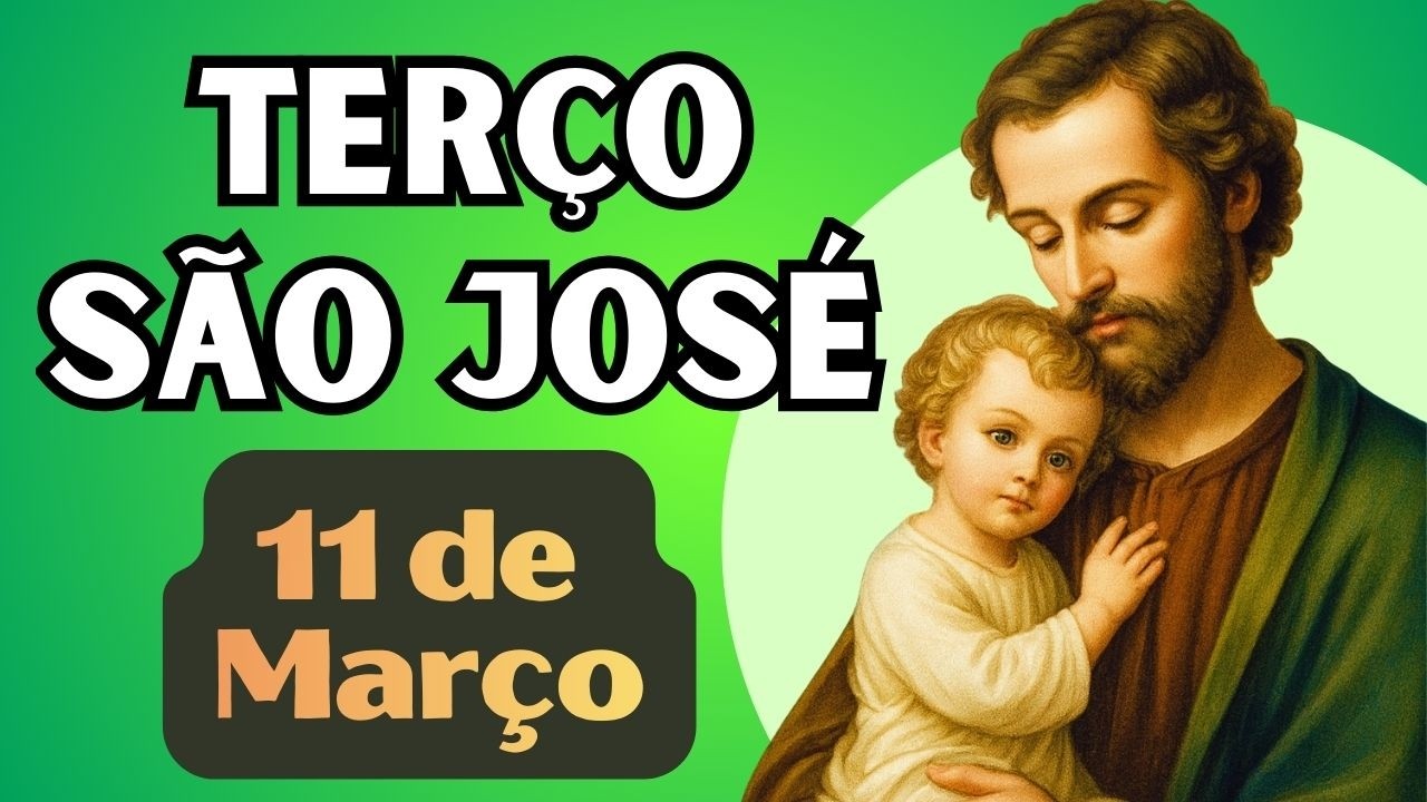 TERÇO DE SÃO JOSÉ - 11/03/26