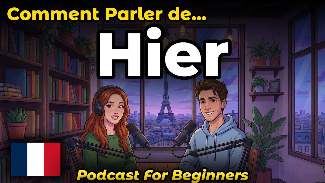 Talking About Yesterday in French | French Practice for A2–B1 Learners
