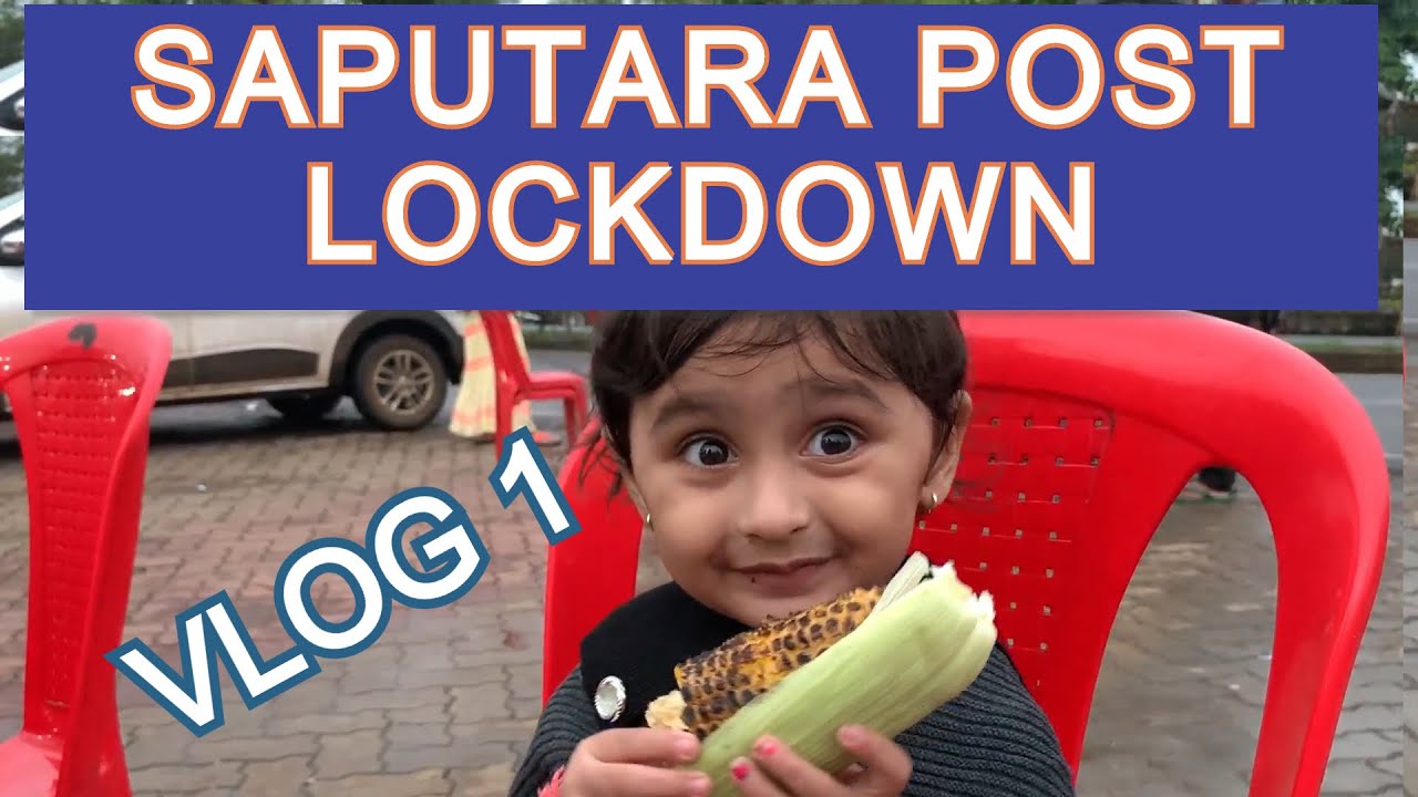Saputara Hill Station | Baby Vlog |  Post Lockdown | what's open what's closed | Marathi Vlog 1 |