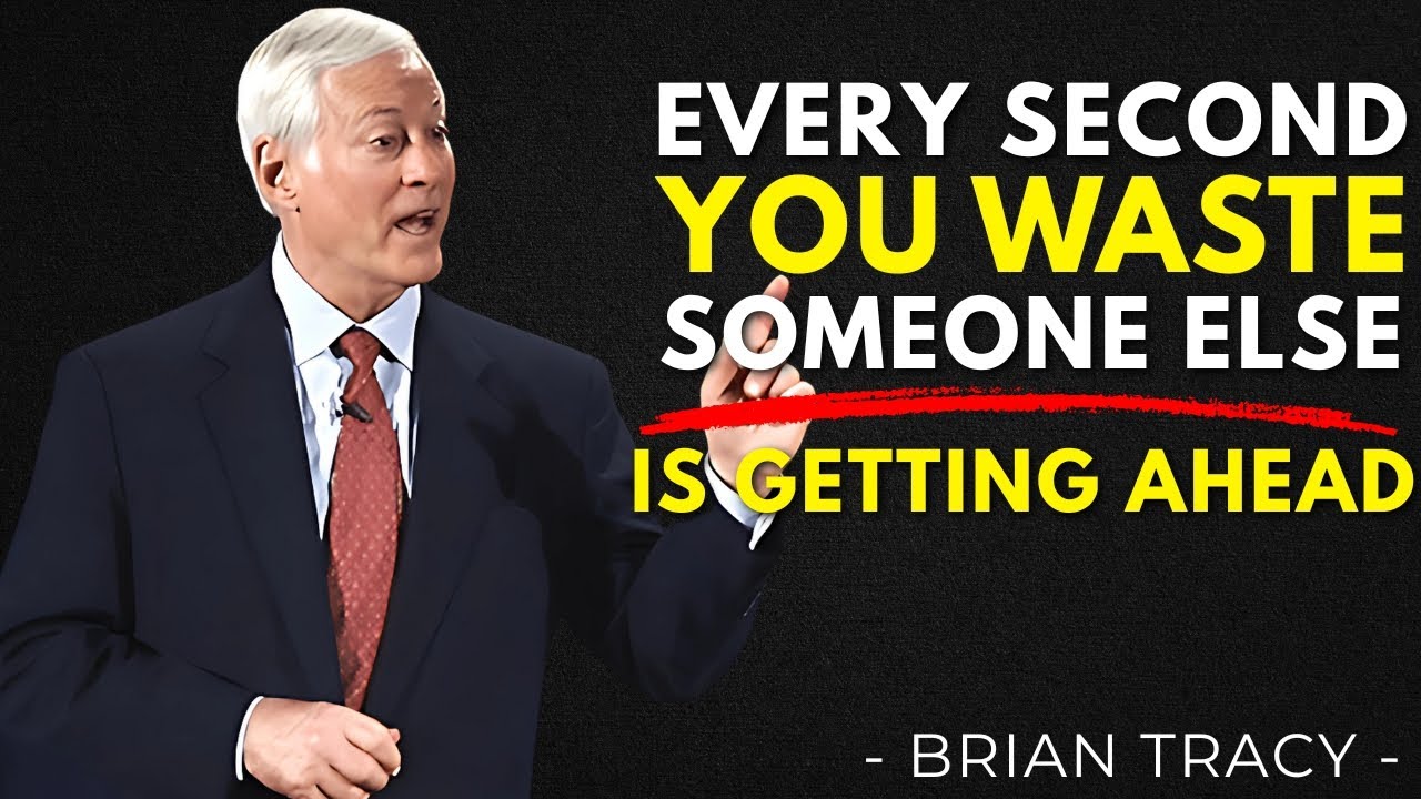 EVERY SECOND YOU WASTE SOMEONE ELSE IS GETTING AHEAD - Brian Tracy Motivation