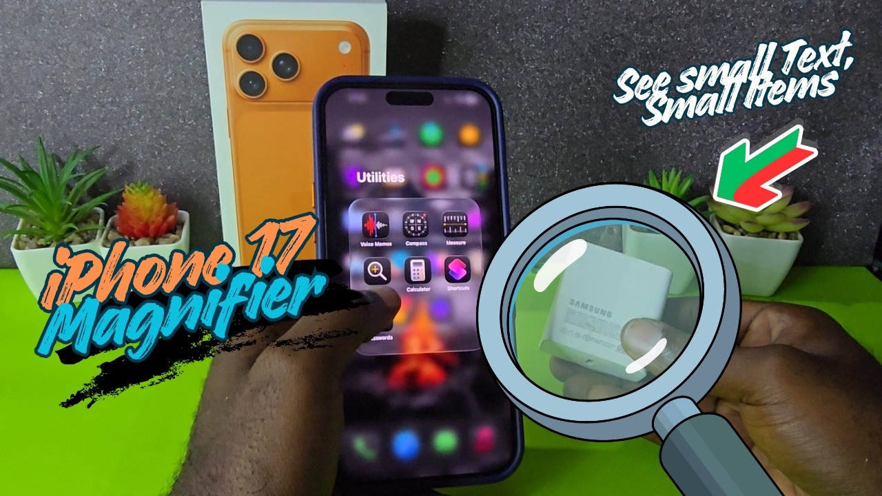 iPhone 17 Magnifier