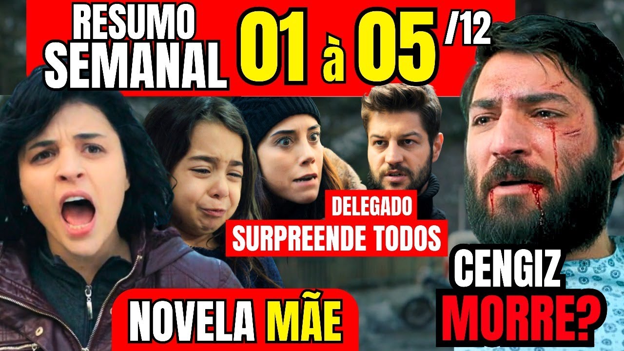 Novela Mãe/ Resumo Semanal 01.12 à 05.12  - NOVELA Turca Mãe  Resumo da novela Mãe Completo ao vivo!