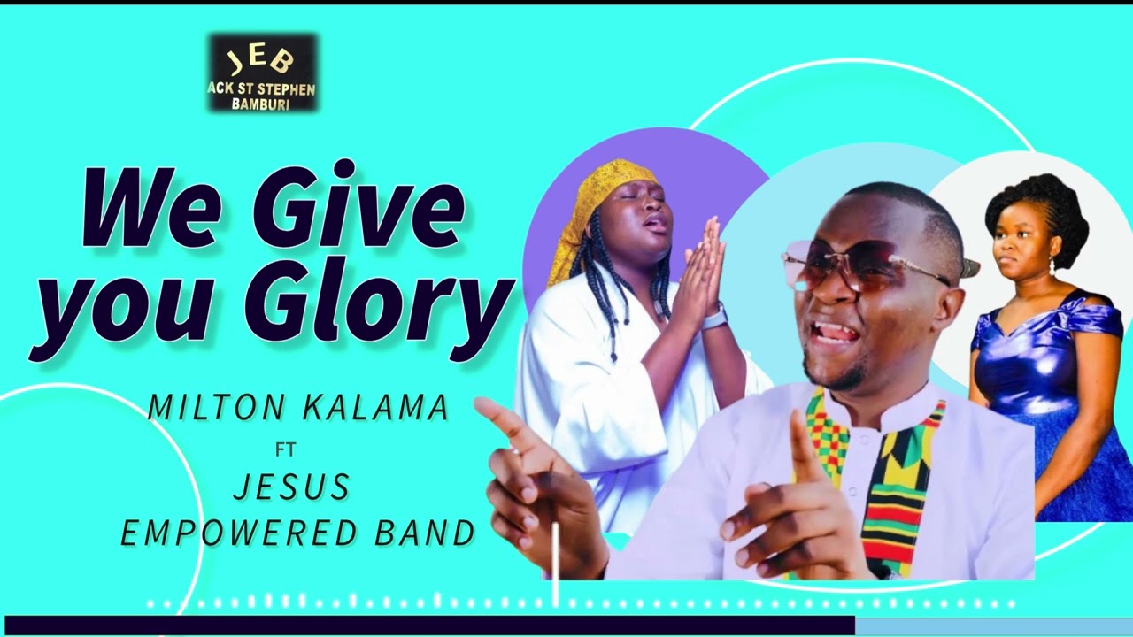 We give you glory || Milton Kalama ft Jesus Empowered Band (Official Audio)