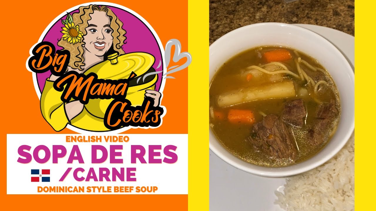 SOPA DE RES/CARNE | Dominican-style Beef Soup | *ENGLISH VIDEO #bigmamacooks #sopaderes