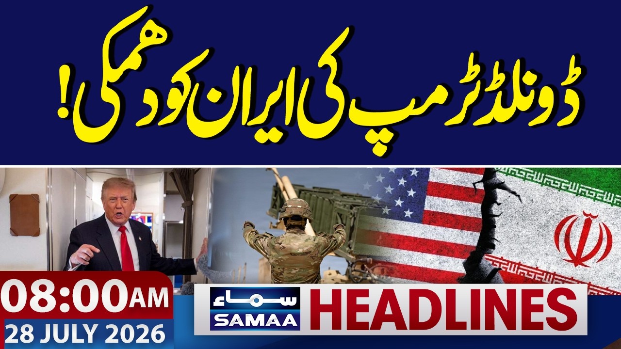 Iran-US War | Donald Trump threatens Iran | 8 AM News Headlines | Samaa TV