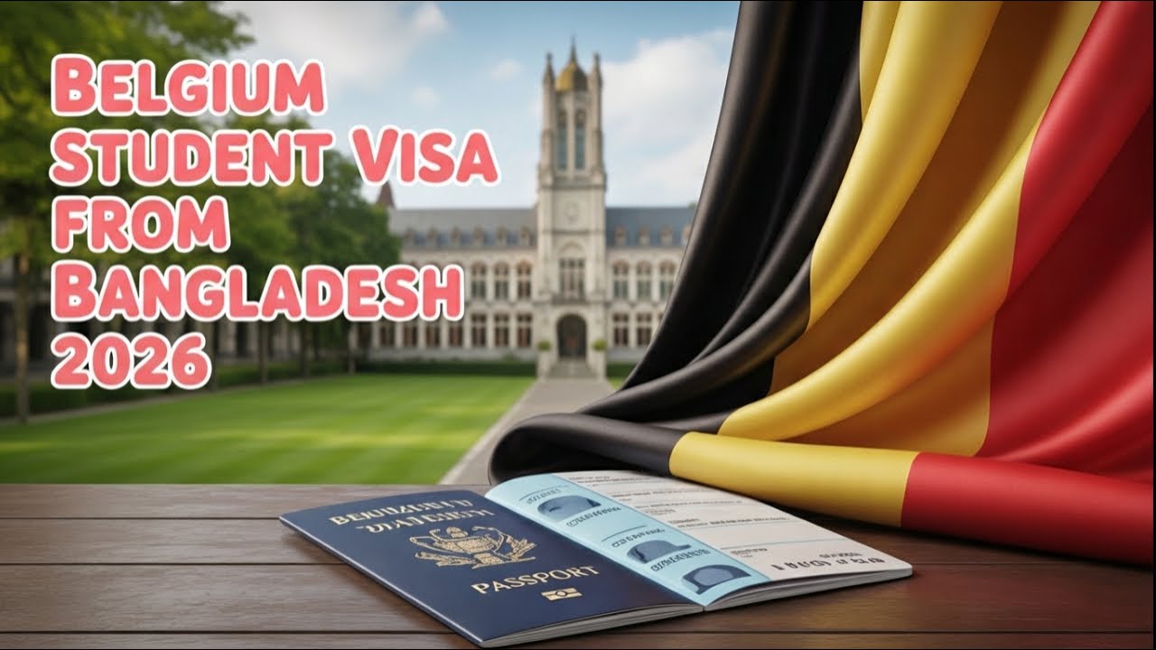 Belgium Student Visa Process From Bangladesh Update 2026