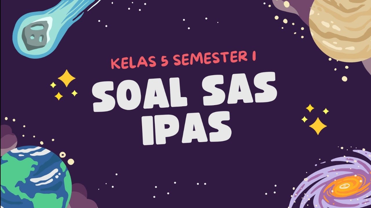 Soal SAS PAS IPAS Kelas 5 Semester 1 Ilmu Pengetahuan Alam dan Sosial Kurikulum Merdeka