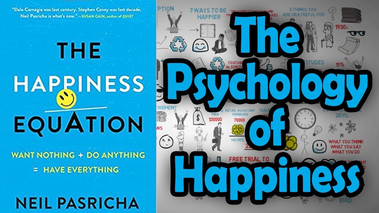 The Happiness Equation by Neil Pasricha - The Psychology of Happiness