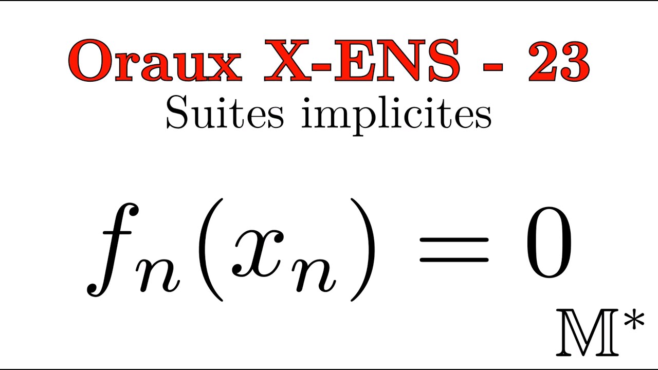 Oraux X-ENS - 23 - Suites définies implicitement