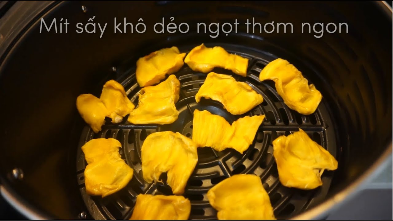 Cách làm mít sấy bằng nồi chiên không dầu (dried jackfruit by air fryer)