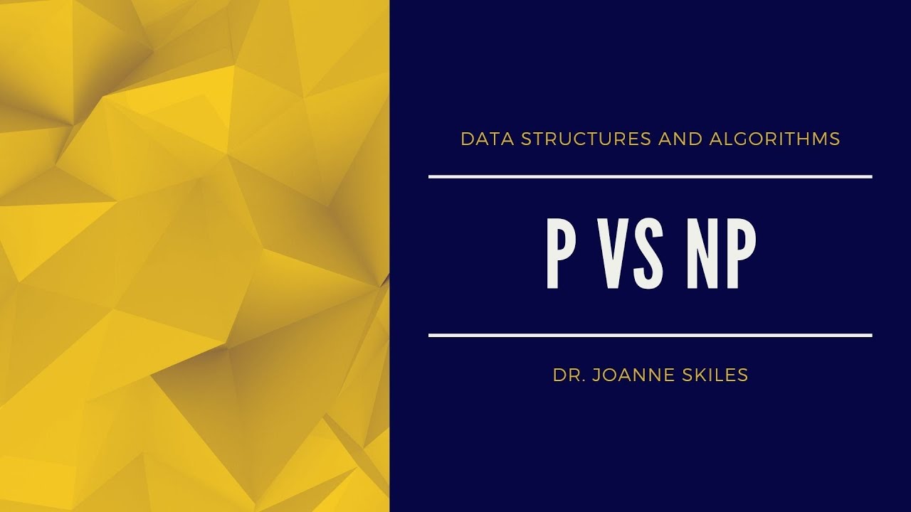Data Structures & Algorithms - Complexity Analysis - P vs NP