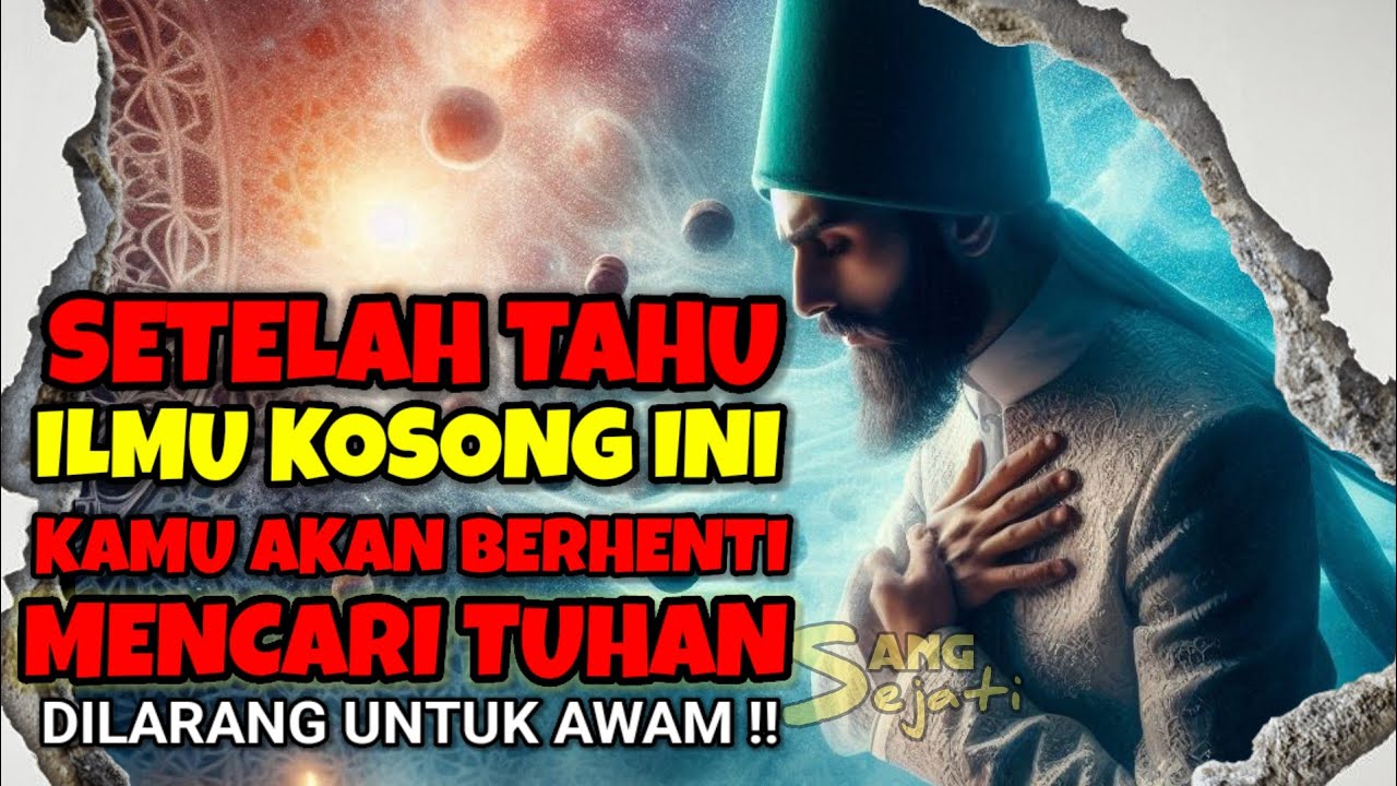 RAHASIA TERTINGGI ILMU MAKRIFAT || KEHIDUPAN SEJATI DIDALAM KOSONG